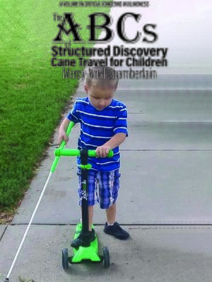 cover image of The ABCs of Structured Discovery Cane Travel for Children